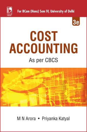 Book cover number 1 for Cost Accounting As Per CBCS written by M. N. Arora, Priyanka Katyal published by Vikas Publishing House Pvt Ltd