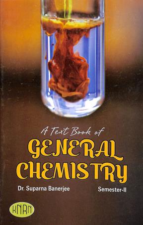 Book cover number 1 for A Textbook Of General Chemistry Semester-2 written by Suparna Banerjee published by Kedar Nath Ram Nath