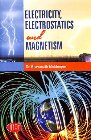 Book cover number 1 for Electricity, Electrostatics And Magnetism written by Biswanath Mukherjee published by Kedar Nath Ram Nath