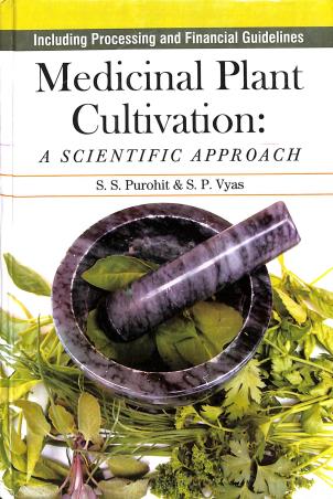 Book cover number 1 for Medicinal Plant Cultivation : A Scientific Approach written by S. P. Vyas, S. S. Purohit published by Agrobios (India)