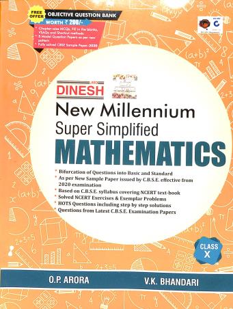 Book cover number 1 for Dinesh New Millennium Super Simplified Mathematics Class 10 With 20/20 Series Objective Question Ban written by O. P. Arora, V. K. Bhandari published by S. Dinesh & Co.