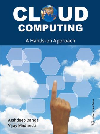 Book cover number 1 for Cloud Computing : A Hands-on Approach written by Arshdeep Bahga, Vijay Madisetti published by Universities Press