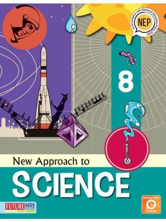 Book cover number 1 for New Approach To Science 8 (NEP 2020) written by Anima Jain published by Future Kids Publications Private Limited