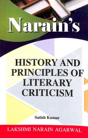 Book cover number 1 for Narain's History And Principles Of Literary Criticism written by Satish Kumar published by Lakshmi Narain Agarwal