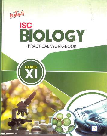 Book cover number 1 for ISC Biology Practical Work-Book Class 11 written by S. C. Tripathi, Manoj K. Saxena published by Shri Balaji Publications