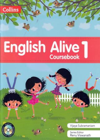 Book cover number 1 for Collins English Alive Coursebook 1 written by Vijaya Subramaniam published by Harper Collins Publishers