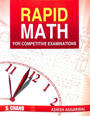 Book cover number 1 for Rapid Math : For Competitive Examinations written by Ashish Aggarwal published by S. Chand Publishing