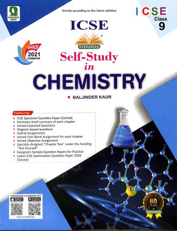 Book cover number 1 for ICSE Self-Study In Chemistry 9 (For March 2021 Examination) written by Baljinder Kaur published by Evergreen Publications (India) Ltd.