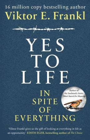 Book cover number 1 for Yes To Life In Spite Of Everything written by Viktor E. Frankl published by Rider