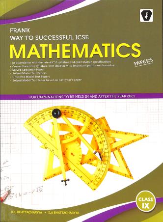 Book cover number 1 for Frank Way To Successful ICSE Mathematics Papers Class 9 (2021) written by D. K. Bhattacharyya, Ila Bhattacharyya published by Franksons