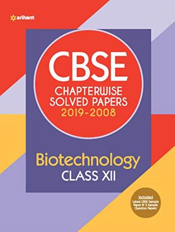 Book cover number 1 for CBSE Chapterwise Solved Papers (2019-2008) Biotechnology Class 12 written by Akansha Singhal published by Arihant Prakashan