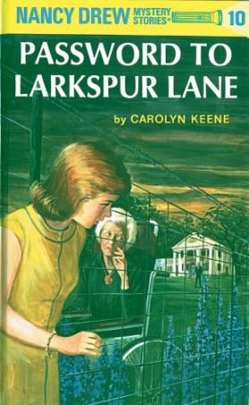 Book cover number 1 for Nancy Drew 10 : Password To Larkspur Lane written by Carolyn Keene published by Grosset & Dunlap