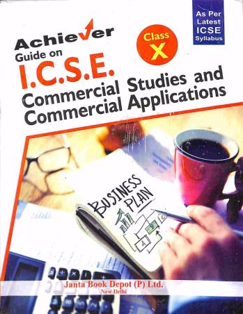 Book cover number 1 for Achiever Guide on ICSE Commercial Studies and Commercial Applicatiions Class 10 written by NA published by Janta Book Depot (P) Ltd.