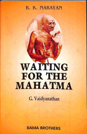 Book cover number 1 for Waiting For The Mahatma: R.K. Narayan written by NA published by Rama Brothers India Pvt. Ltd.