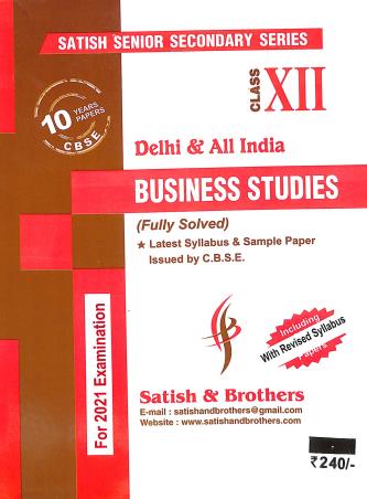Book cover number 1 for Business Studies: 10 Years Papers (Fully Solved) CBSE Class 12 written by NA published by Satish & Brothers