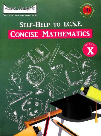 Book cover number 1 for Arun Deep's Self-Help To ICSE Concise Mathematics Class 10 (2021 Examination) written by I. S. Chawla, J. Aggarwal published by Ravinder Singh & Sons