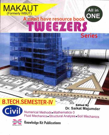 Book cover number 1 for MAKAUT (Formerly WBUT) Semester 4 Tweezers : Civil written by NA published by Knowledge Kit Publications