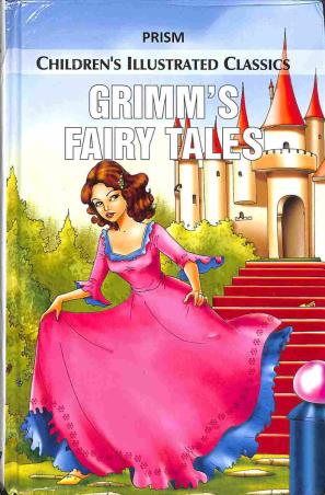 Book cover number 1 for Grimm's Fairy Tales (Children's Illustrated Classics) written by NA published by Prism Books Pvt Ltd