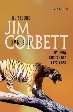 Book cover number 1 for The Second Jim Corbett Omnibus : My India Jungle Lore Tree Tops written by NA published by Oxford University Press
