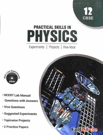 Book cover number 1 for Practical Skills In Physics 12 (CBSE) written by NA published by Full Circle Education Pvt Ltd