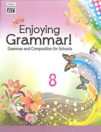 Book cover number 1 for New Enjoying Grammar! 8 written by Anju Sehgal Gupta published by Orient BlackSwan