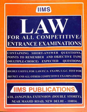 Book cover number 1 for IIMS Law For All Competitive Entrance Examinations written by NA published by IIMS Publications
