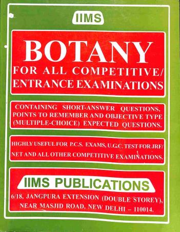 Book cover number 1 for Botany For All Competitive Entrance Examinations written by NA published by IIMS Publications