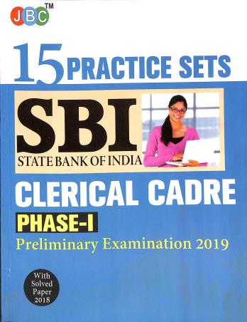 Book cover number 1 for 15 Practice Sets SBI Clerical Cadre (Phase-I) Pre. Exam 2019 written by NA published by JBC Press