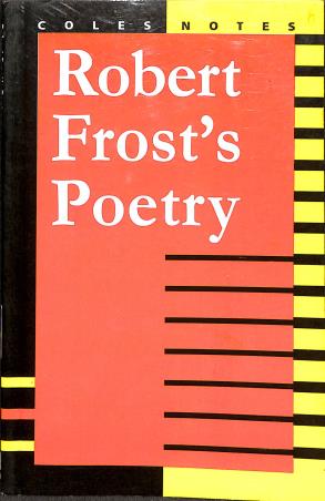 Book cover number 1 for Robert Frost's Poetry (Coles Notes) written by NA published by Rama Brothers India Pvt. Ltd.