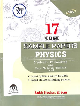 Book cover number 1 for 17 CBSE Sample Papers Physics Class 11 written by NA published by Satish Brothers & Sons