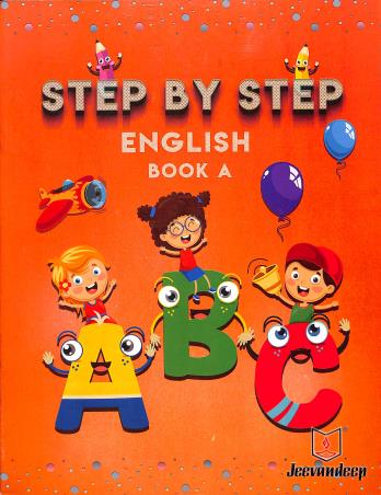 Book cover number 1 for Step By Step English Book A written by NA published by Jeevandeep Edumedia Pvt. Ltd.