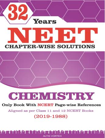 Book cover number 1 for 32 Years NEET Chapter-Wise Solutions Chemistry (2019 - 1988) written by NA published by Altis Vortex Books & Publications