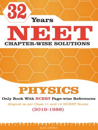 Book cover number 1 for 32 Years NEET Chapter-Wise Solutions Physics (2019 - 1988) written by NA published by Altis Vortex Books & Publications