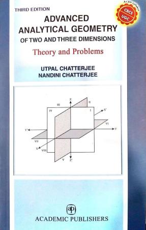 Book cover number 1 for Advanced Analytical Geometry Of Two And Three Dimensions written by Utpal Chatterjee, Nandini Chatterjee published by Academic Publishers