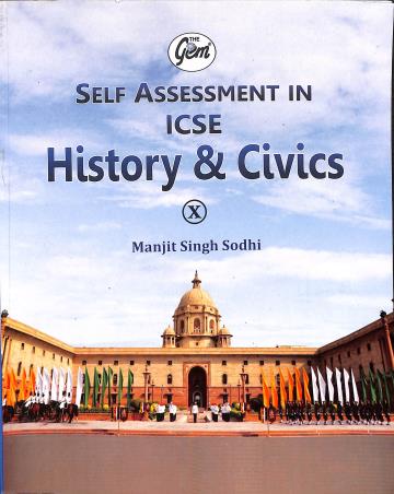 Book cover number 1 for Self Assessment In ICSE History & Civics 10 written by Manjit Singh Sodhi published by Monga Book Depot