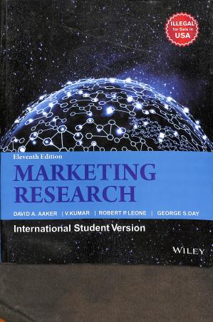 Book cover number 1 for Marketing Research written by V. Kumar, David A. Aaker, Robert P. Leone, Georga S. Day published by Wiley India Pvt. Ltd.