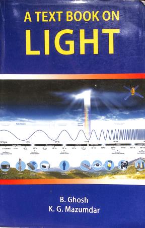 Book cover number 1 for A Text Book On Light written by B. Ghosh, K. G. Mazumdar published by Sreedhar Publishers