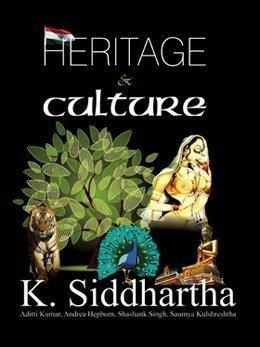 Book cover number 1 for Heritage & Culture written by K. Siddhartha published by Kisalaya Publication Pvt. Limited