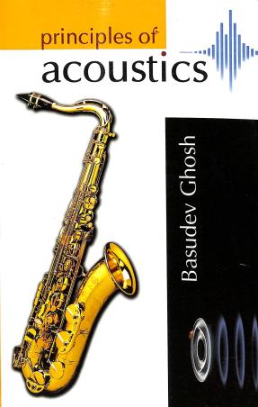 Book cover number 1 for Principles Of Acoustics written by Basudev Ghosh published by Sreedhar Publishers