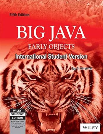 Book cover number 1 for Big Java Early Objects written by Cay S. Horstmann published by Wiley India Pvt. Ltd.