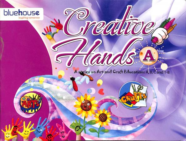 Book cover number 1 for Creative Hands A written by NA published by Blue House Press Private Limited