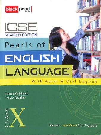 Book cover number 1 for Pearls Of English Language With Aural & Oral English Class 10 written by Francis W. Moore, Trevor Savaille published by Black Pearl