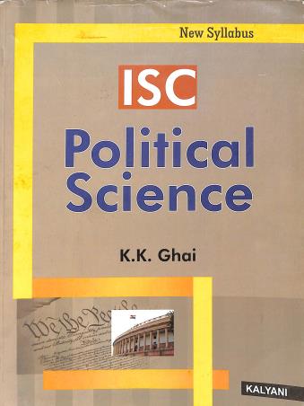 Book cover number 1 for ISC Political Science Class 12 written by K. K. Ghai published by Kalyani Publishers