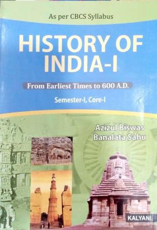 Book cover number 1 for History Of India 1 (From Earliest Times To 600 A.D.) written by Azizul Biswas, Banalata Sahu published by Kalyani Publishers