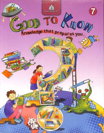 Book cover number 1 for Good To Know 7 written by Shradha Anand published by Madhubun Educational Books