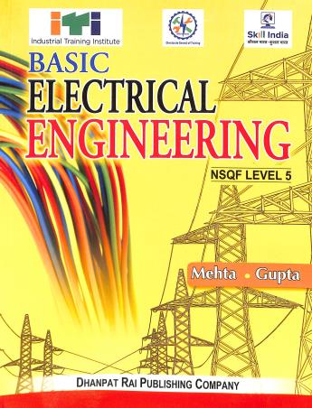 Book cover number 1 for Basic Electrical Engineering NSQF Level 5 written by Mehta, Gupta published by Dhanpat Rai Publishing Company (P) Ltd.