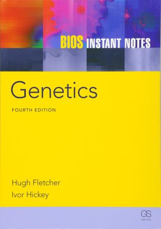 Book cover number 1 for BIOS Instant Notes : Genetics written by Hugh Fletcher, Ivor Hickey published by Garland Science