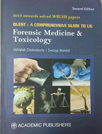 Book cover number 1 for Quest : A Comprehensive Guide To UG Forensic Medicine And Toxicology written by Abhishek Chakraborty, Swarup Mondal published by Academic Publishers