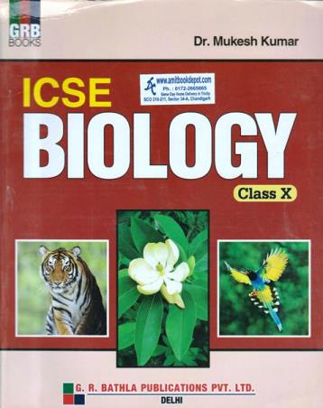 Book cover number 1 for ICSE Biology Class 10 written by Mukesh Kumar published by G. R. Bathla Publications Pvt. Ltd.