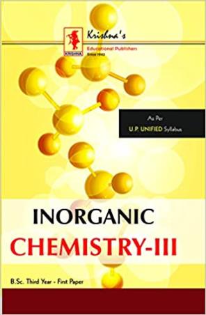 Book cover number 1 for Inorganic Chemistry 3 For B.Sc. Students written by Alok Bariyar, Sudha Goyal published by Krishna Prakashan Media Pvt. Ltd.